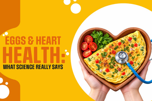 Eggs and Heart Health: What Science Really Says