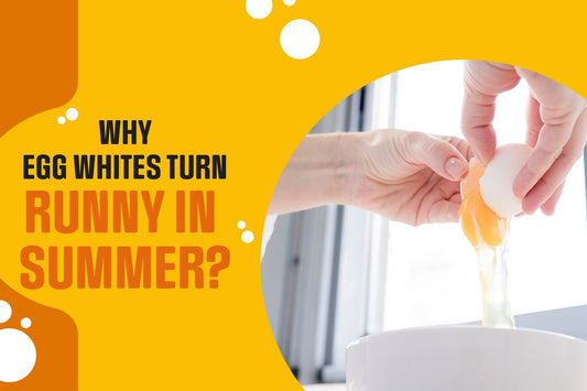 Why Egg Whites Turn Runny in Summer