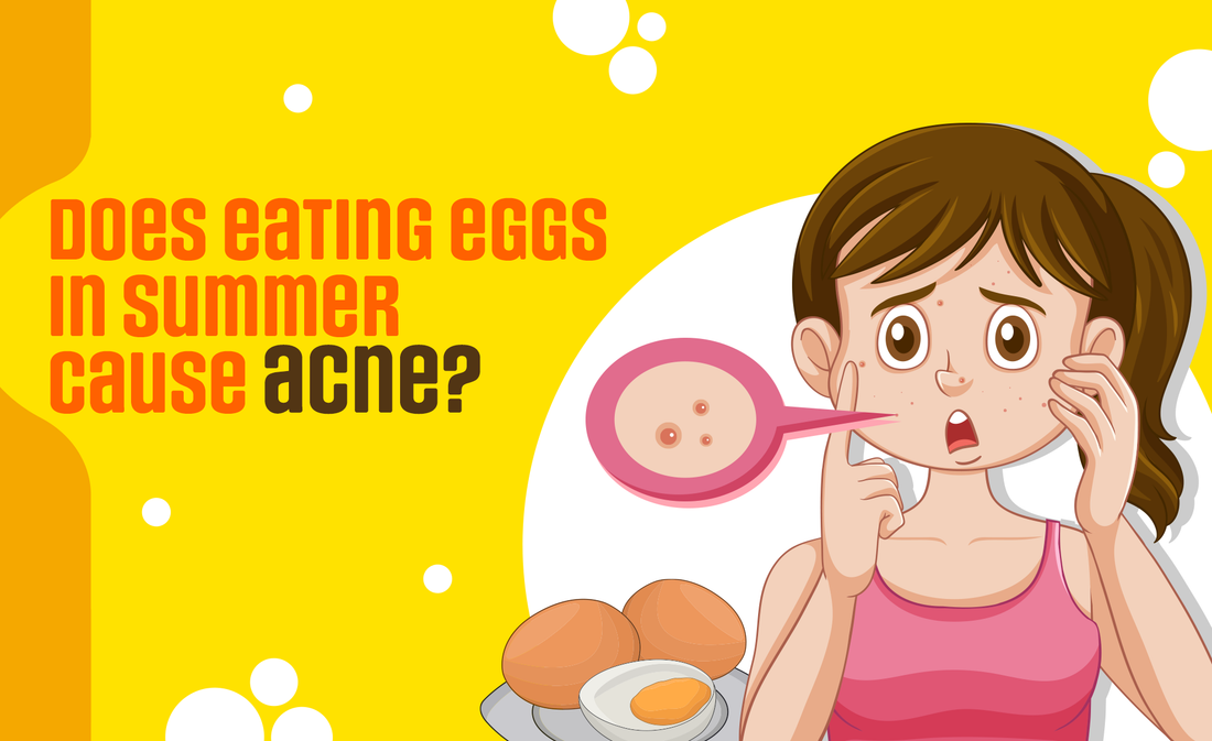 Does Eating Eggs In Summer Cause Acne?