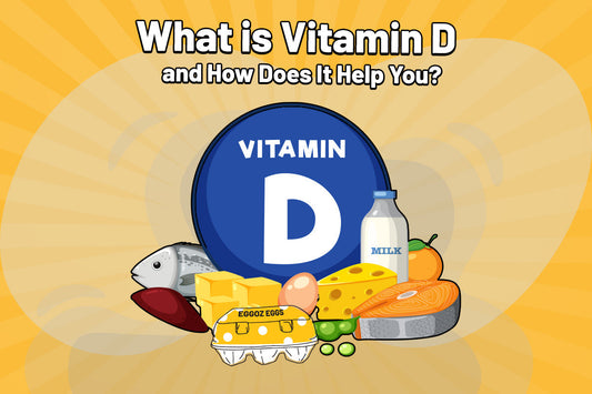 What is Vitamin D and How Does It Help You?